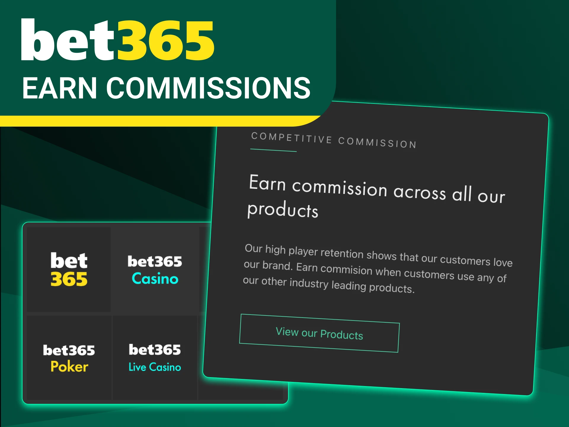 Get high commissions only with Bet365's affiliate program.